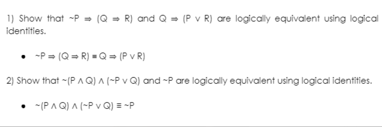 Solved 1) Show that ∼P⇒(Q⇒R) and Q⇒(P∨R) are logically | Chegg.com