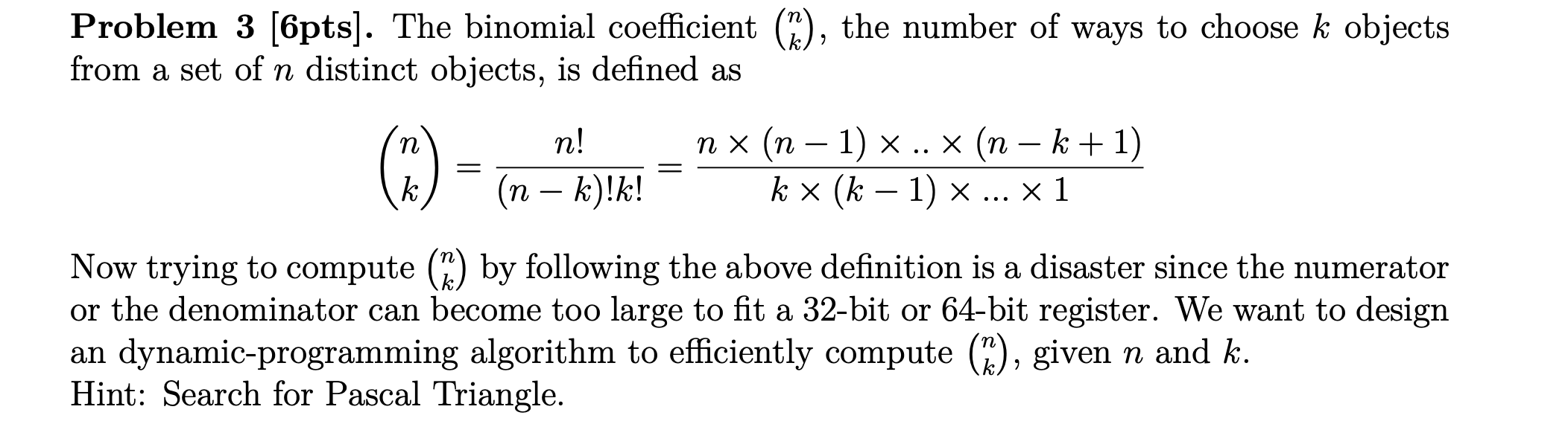 Solved Problem 3 [6pts]. The binomial coefficient (), the | Chegg.com