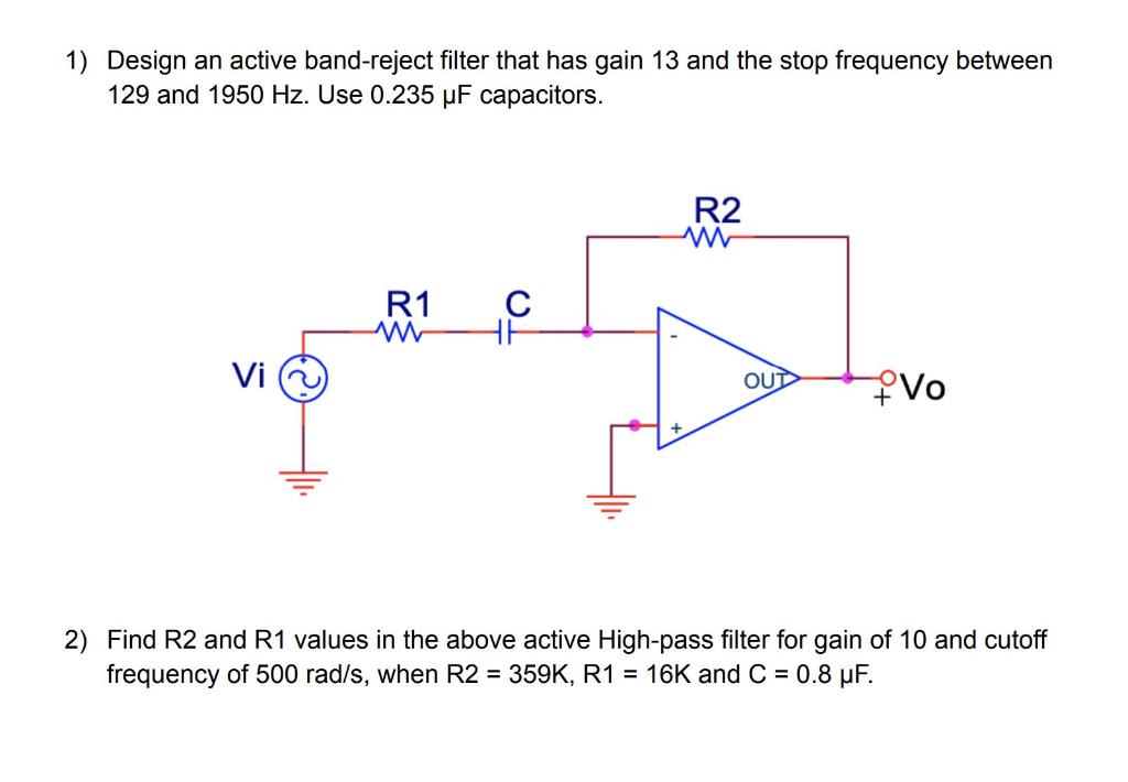 Solved 1) Design an active band-reject filter that has gain | Chegg.com