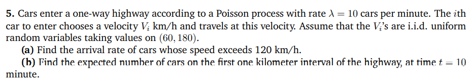 Solved 5. Cars enter a one-way highway according to a | Chegg.com