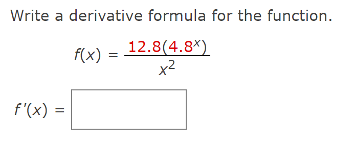 Solved Write A Derivative Formula For The Function. F(x) = 