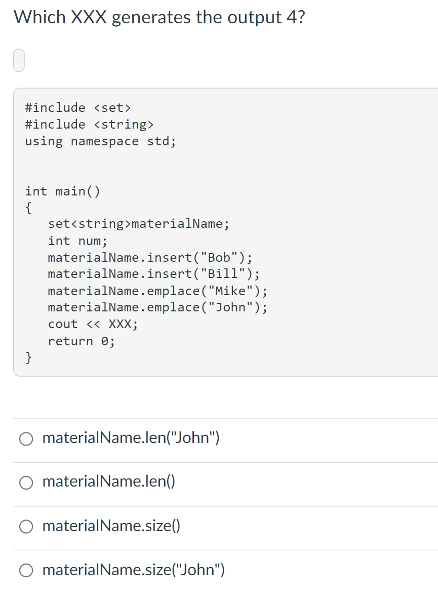 Solved Which XXX generates the output 4? #include #include | Chegg.com