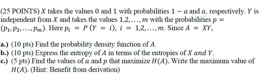 Solved (25 POINTS) X takes the values 0 and 1 with | Chegg.com