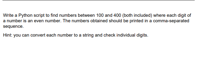 Solved Write a Python script to find numbers between 100 and | Chegg.com