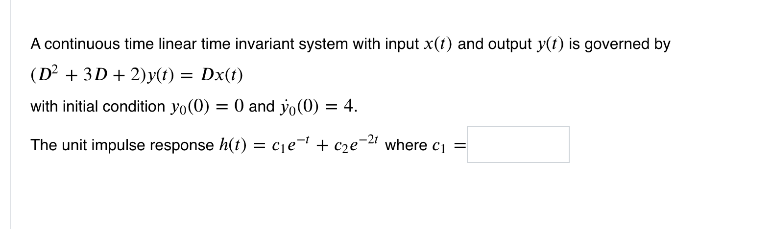 Solved A continuous time linear time invariant system with | Chegg.com