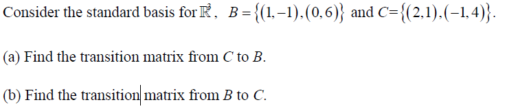 Solved Consider the standard basis for R3,B={(1,−1),(0,6)} | Chegg.com