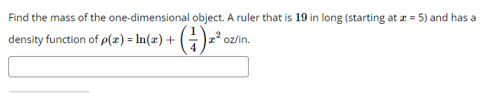 Solved Find The Mass Of The One-dimensional Object. A Ruler | Chegg.com