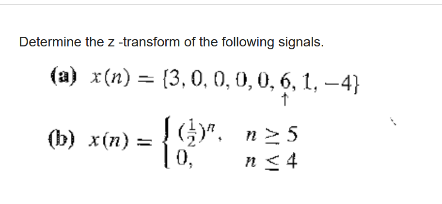 Solved Determine The Z -transform Of The Following Signals. | Chegg.com