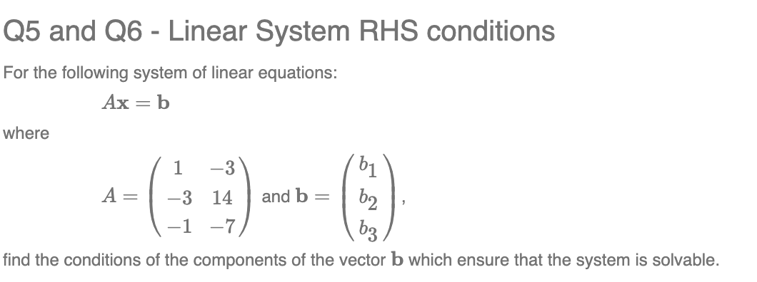 Solved Q5 and Q6 - Linear System RHS conditions For the | Chegg.com
