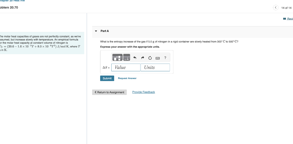Solved he molar heat capacities of gases are not perfectly