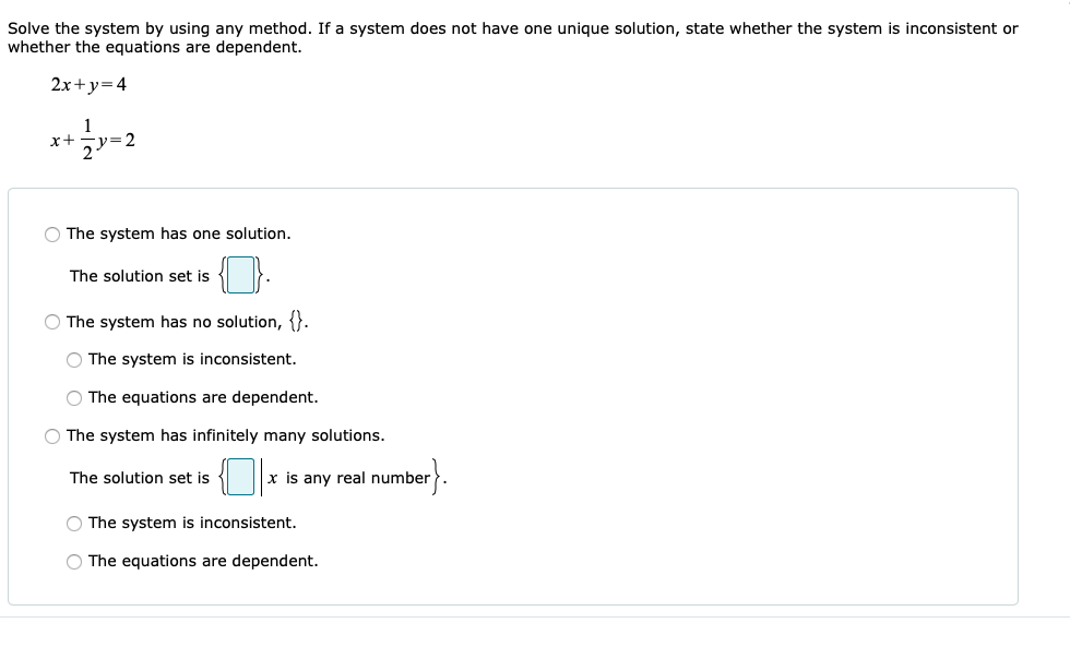Solved Solve the system by using any method. If a system | Chegg.com