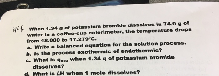 Solved #4 When 1.34 G Of Potassium Bromide Dissolves In 74.0 | Chegg.com