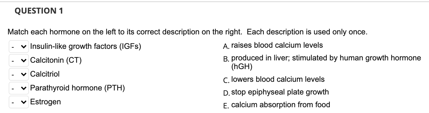 Solved QUESTION 1 Match each hormone on the left to its | Chegg.com