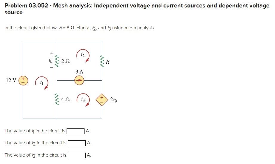 Solved Problem 03.052 - Mesh analysis: Independent voltage | Chegg.com