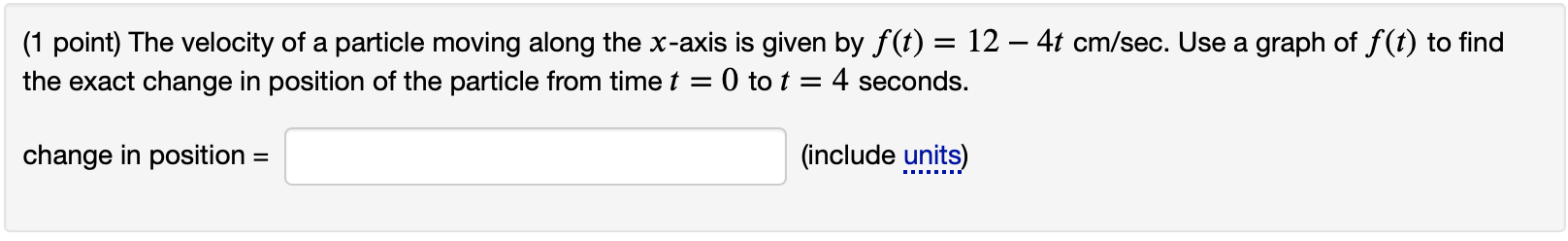 Solved (1 point) The velocity of a particle moving along the | Chegg.com