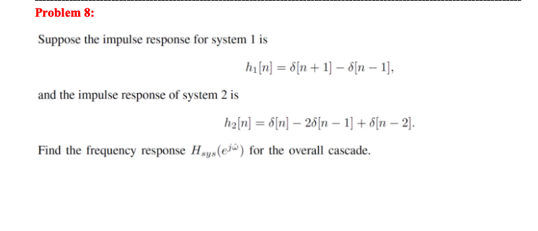 Solved Suppose the impulse response for system 1 is | Chegg.com