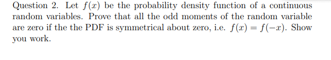Solved Question 2. Let f(2) be the probability density | Chegg.com