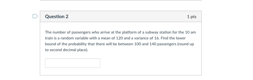 Solved D Question 2 1 pts The number of passengers who | Chegg.com