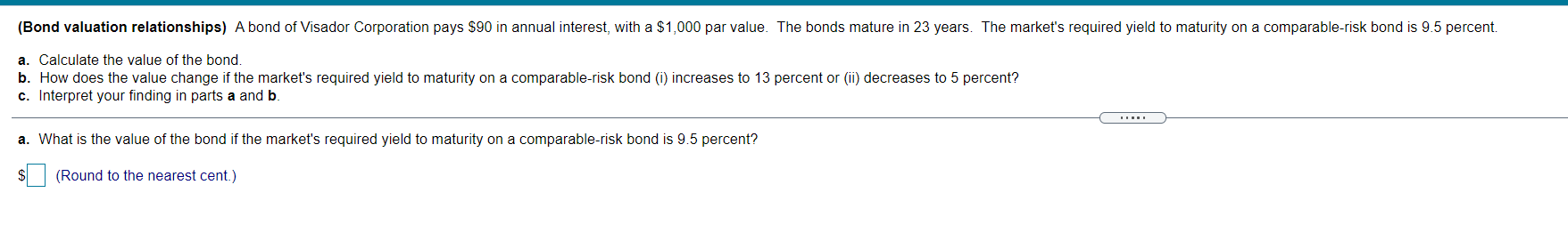 Solved (Bond valuation relationships) A bond of Visador | Chegg.com