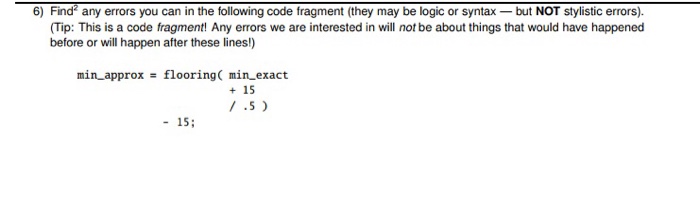 Solved 6) Find any errors you can in the following code | Chegg.com