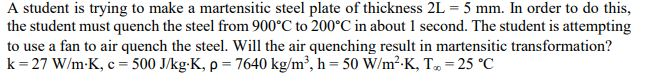 Solved A student is trying to make a martensitic steel plate | Chegg.com