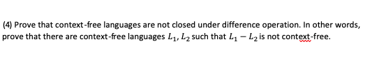 Solved (4) Prove that context-free languages are not closed | Chegg.com