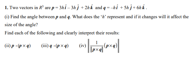 Solved 1 Two Vectors In R Are P 3h I 3h J 2h A And Chegg Com