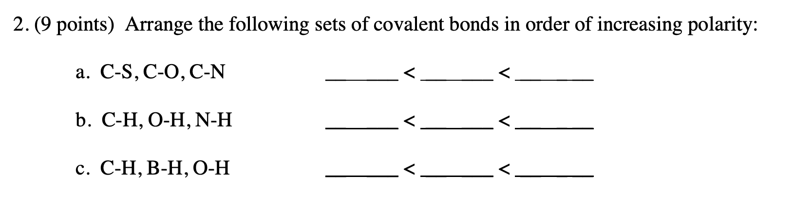 Solved 2 9 Points Arrange The Following Sets Of Covale Chegg Com