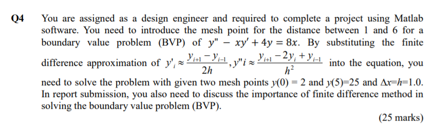 Q4 You are assigned as a design engineer and required | Chegg.com