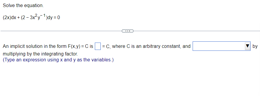 Solved Solve the equation.(2x)dx+(2-3x2y-1)dy=0An implicit | Chegg.com