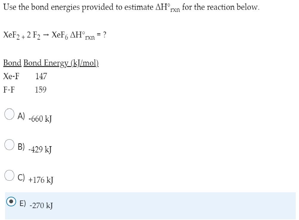 Solved Use The Bond Energies Provided To Estimate ΔHrxx∘ For | Chegg.com