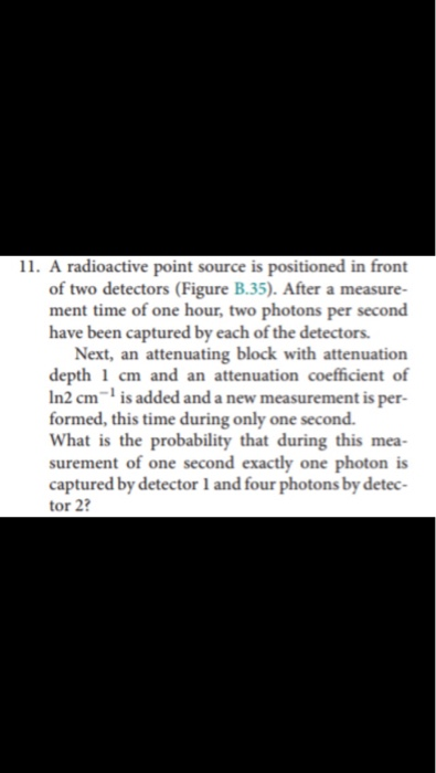 Solved 11. A radioactive point source is positioned in front | Chegg.com