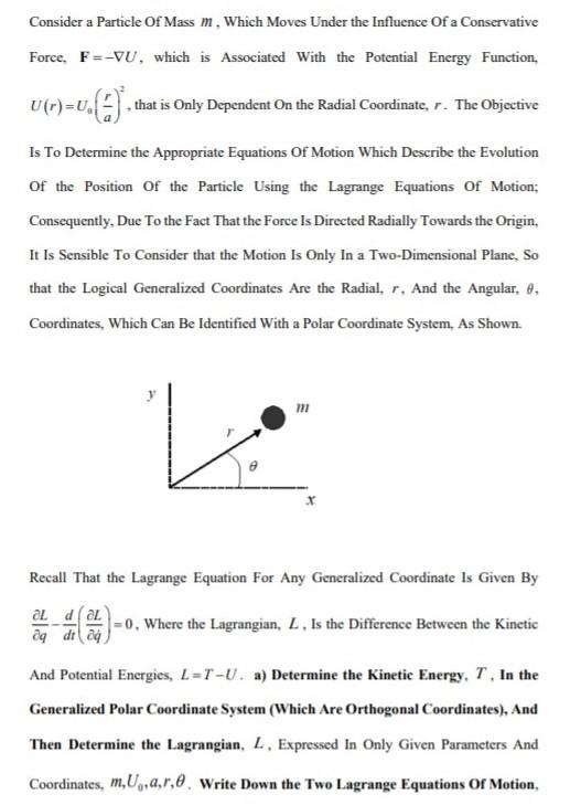 Solved Consider A Particle Of Mass M Which Moves Under The