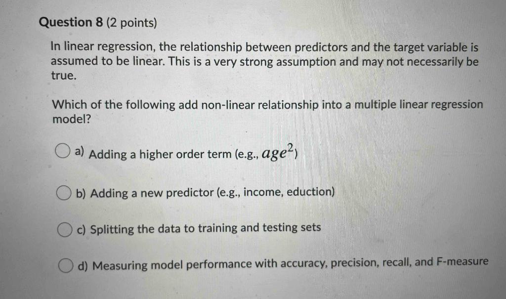 Solved Question 8 (2 points) In linear regression, the | Chegg.com