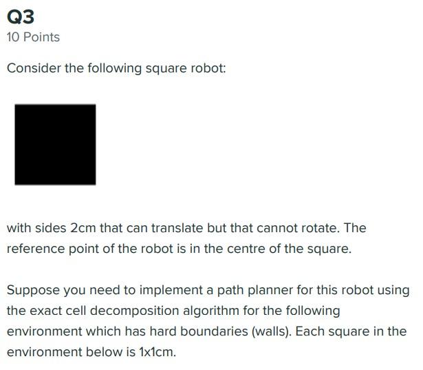 Q3 10 Points Consider the following square robot: | Chegg.com