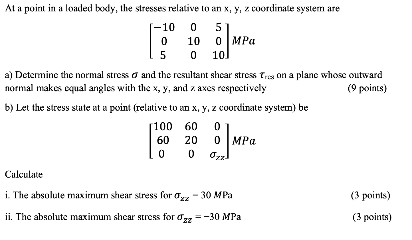 Solved At a point in a loaded body, the stresses relative to | Chegg.com
