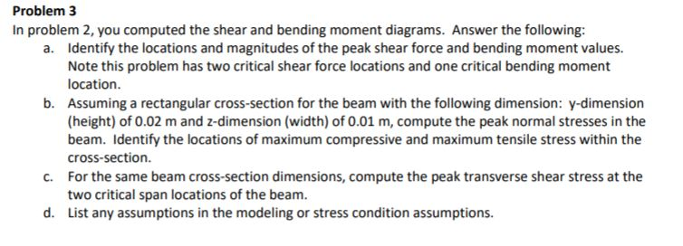 Solved Problem 3 In problem 2, you computed the shear and | Chegg.com