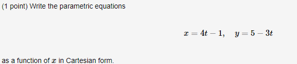 Solved 1 Point Write The Parametric Equations 4t 1
