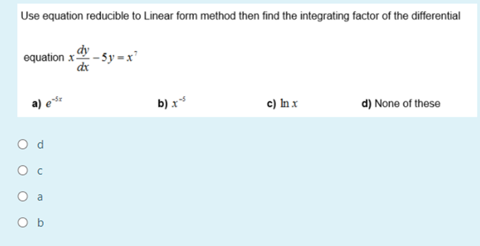 Solved Use equation reducible to Linear form method then | Chegg.com