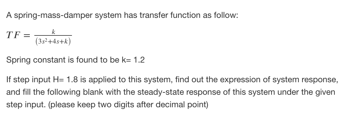 Solved A spring-mass-damper system has transfer function as | Chegg.com