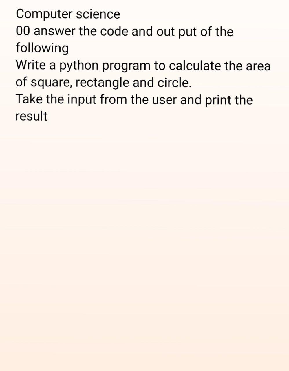 Solved Computer science 00 answer the code and out put of | Chegg.com