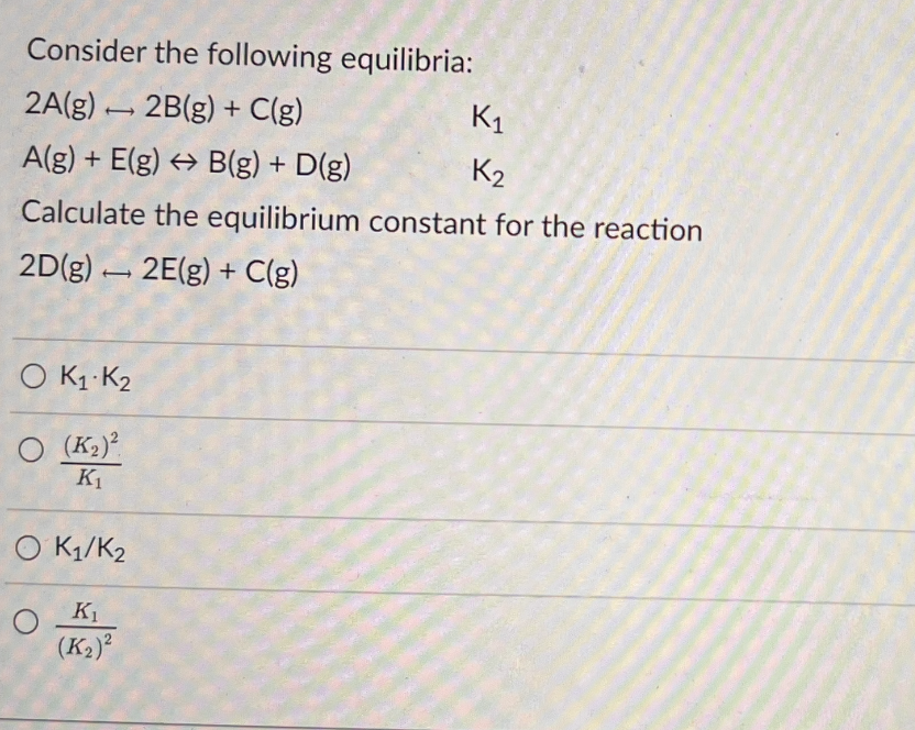 Solved Consider The Following Equilibria: 2 A( G)↦2 B( | Chegg.com