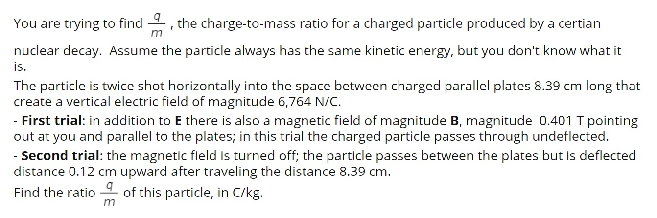 Solved I M 9 You Are Trying To Find The Charge-to-mass Ratio | Chegg.com