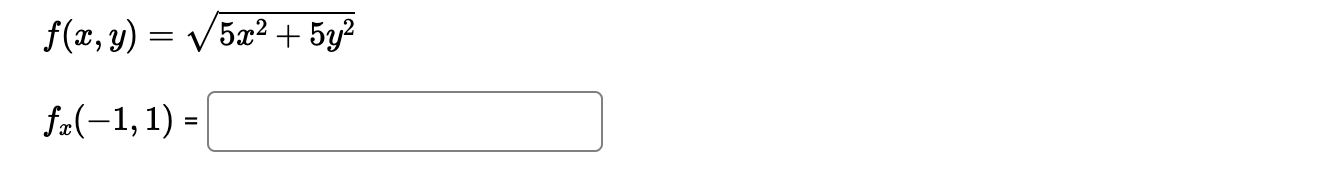 Solved f(x,y)=5x2+5y2 fx(−1,1)= | Chegg.com