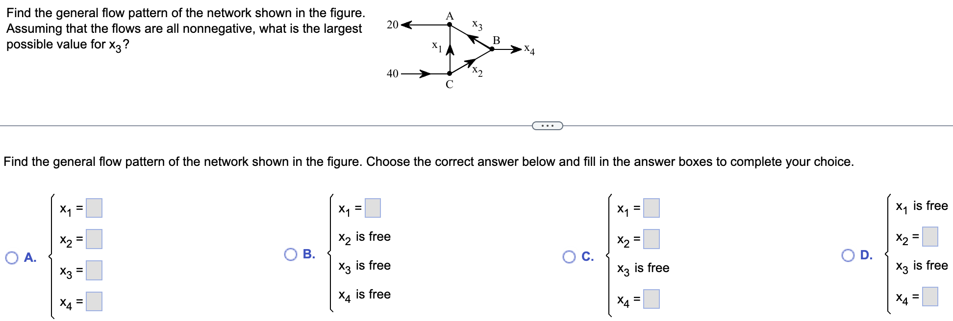 Find the general flow pattern of the network shown in the figure.
Assuming that the flows are all nonnegative, what is the la
