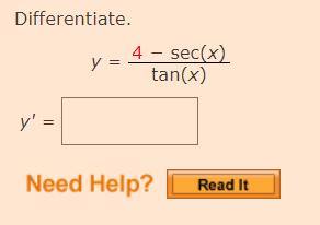 Differentiate. y = y : Need Help? 4 - sec(x) tan(x) Read It