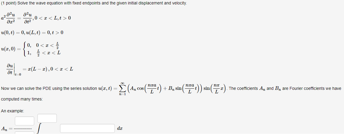 Solved (1 point) Solve the wave equation with fixed | Chegg.com