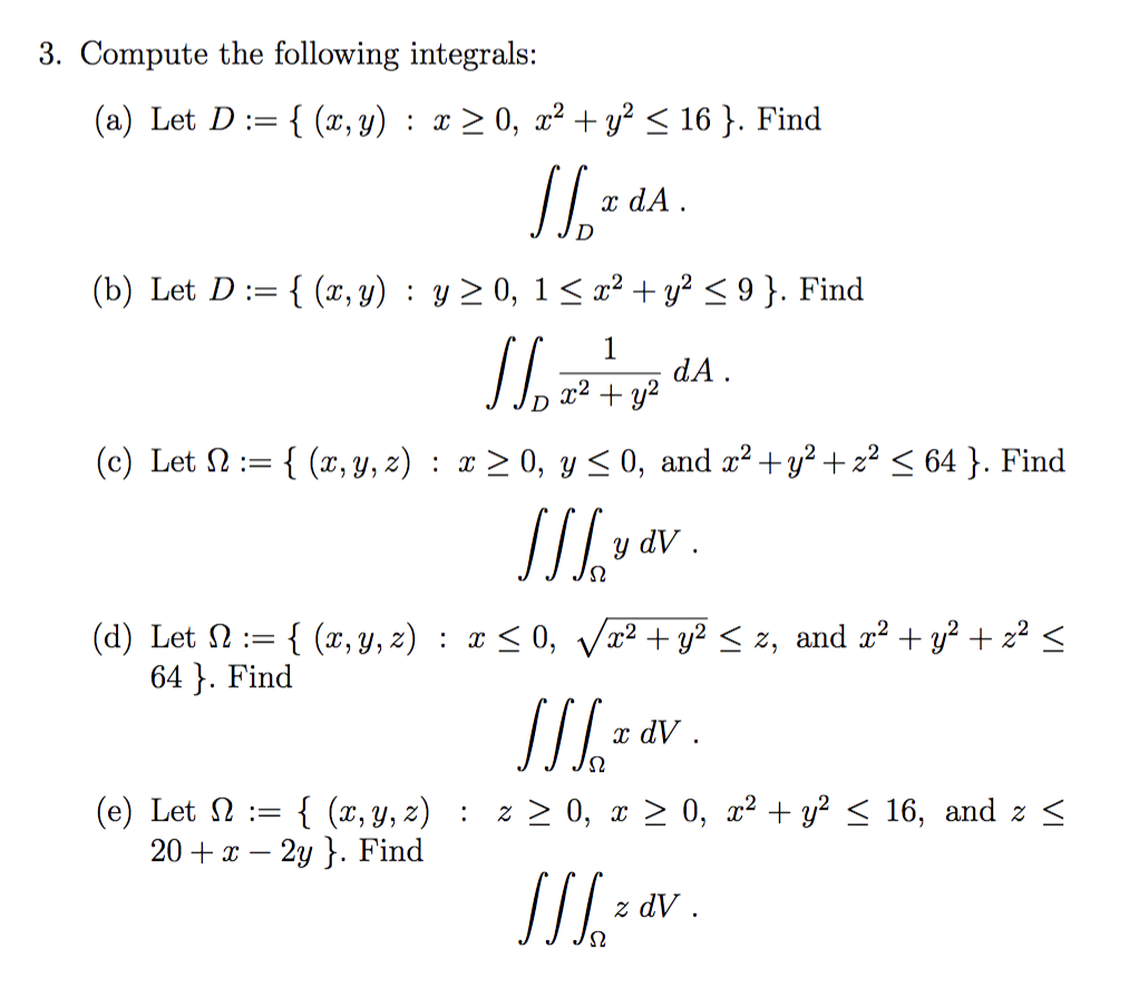 Solved 3. Compute the following integrals: (a) Let D:= { (x, | Chegg.com