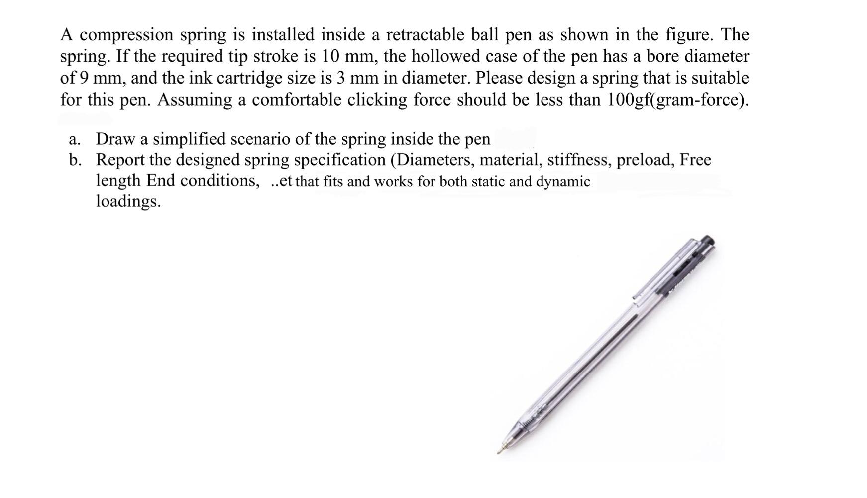 Solved a A compression spring is installed inside a