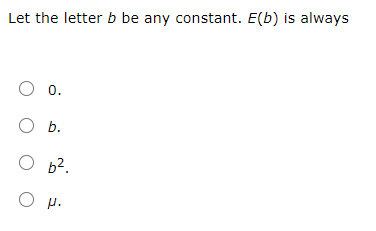 Solved Let The Letter B Be Any Constant E B Is Always O Chegg Com